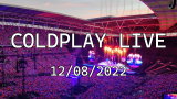 【演唱会现场】酷玩乐队 COLDPLAY LIVE 12/08/2022