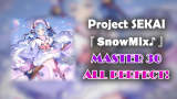 [Project SEKAI]SnowMix♪ (MASTER 30) 无判All Perfect!