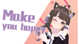 【MMD】Make you happy【独家】