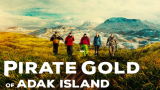 【英语中字】埃达克岛的海盗宝藏 Pirate Gold of Adak Island (2022)