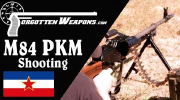 【被遗忘的武器/双语】最棒的通用机枪 - 靶场上的南斯拉夫PKM M84