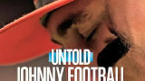 【纪录片】体坛秘史：脱序的天才四分卫 Untold: Johnny Football (2023)