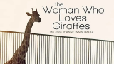 【纪录片】爱长颈鹿的女人 The Woman Who Loves Giraffes