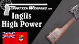 【被遗忘的武器/双语】英格利斯的勃朗宁大威力手枪 - 中方采购→英军列装