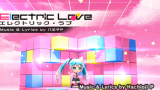 【补档】Project Mirai DX - Electric Love 初音ミ 4K  60FPS