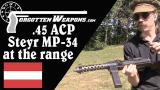 【被遗忘的武器/双语】靶场上的.45 ACP版斯太尔-索罗通MP34冲锋枪