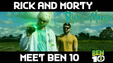 【瑞克和莫蒂】和【Ben 10】交叉维度（真人版）
