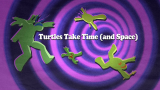 【生肉】忍者神龟SDCC2016特别篇 02 Turtles Take Time and Space