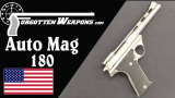 【被遗忘的武器/双语】帕萨迪纳原装货——AutoMag 180手枪历史介绍/结构分析