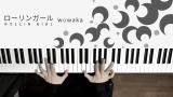 Rollin Girl-  wowaka [深根 / Fukane / 钢琴]